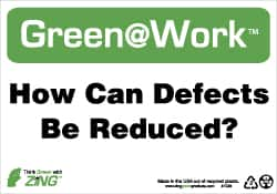 NMC - "Green @ Work - How Can Defects Be Reduced?", 7" Long x 10" Wide, Rigid Plastic Safety Sign - Rectangle, 0.01" Thick, Use for Restroom, Janitorial & Housekeeping - Americas Industrial Supply