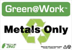 NMC - "Green @ Work - Metals Only", 7" Long x 10" Wide, Rigid Plastic Safety Sign - Rectangle, 0.01" Thick, Use for Restroom, Janitorial & Housekeeping - Americas Industrial Supply