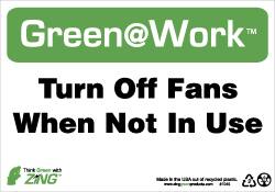 NMC - "Green @ Work - Turn Off Fans When Not in Use", 7" Long x 10" Wide, Rigid Plastic Safety Sign - Rectangle, 0.01" Thick, Use for Restroom, Janitorial & Housekeeping - Americas Industrial Supply