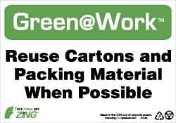 NMC - "Green @ Work - Reuse Cartons and Packing Material When Possible", 7" Long x 10" Wide, Rigid Plastic Safety Sign - Rectangle, 0.01" Thick, Use for Restroom, Janitorial & Housekeeping - Americas Industrial Supply