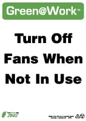 NMC - "Green @ Work - Turn Off Fans When Not in Use", 14" Long x 10" Wide, Rigid Plastic Safety Sign - Rectangle, 0.01" Thick, Use for Restroom, Janitorial & Housekeeping - Americas Industrial Supply