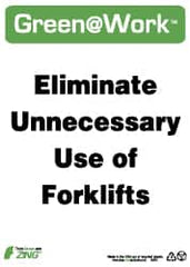 NMC - "Green @ Work - Eliminate Unnecessary Use of Forklifts", 14" Long x 10" Wide, Rigid Plastic Safety Sign - Rectangle, 0.01" Thick, Use for Restroom, Janitorial & Housekeeping - Americas Industrial Supply