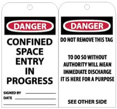 NMC - 3" High x 6" Long, DANGER - CONFINED SPACE ENTRY IN PROGRESS, English Safety & Facility Accident Prevention Tag - Tag Header: Danger, 2 Sides, Black, Red & White Unrippable Vinyl - Americas Industrial Supply