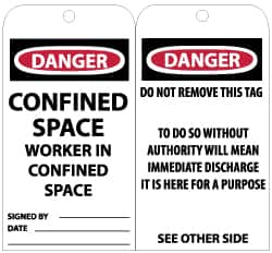 NMC - 3" High x 6" Long, DANGER - CONFINED SPACE-WORKER IN CONFINED SPACE, English Safety & Facility Accident Prevention Tag - Tag Header: Danger, 2 Sides, Black, Red & White Unrippable Vinyl - Americas Industrial Supply