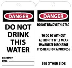 NMC - 3" High x 6" Long, DANGER - DO NOT DRINK THIS WATER, English Safety & Facility Accident Prevention Tag - Tag Header: Danger, 2 Sides, Black, Red & White Unrippable Vinyl - Americas Industrial Supply