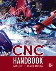 McGraw-Hill - CNC Handbook Publication, 1st Edition - by Hans B. Kief, McGraw-Hill, 2012 - Americas Industrial Supply
