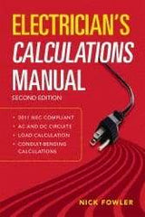McGraw-Hill - Electrician's Calculations Manual Publication, 2nd Edition - by Nick Fowler, McGraw-Hill, 2011 - Americas Industrial Supply