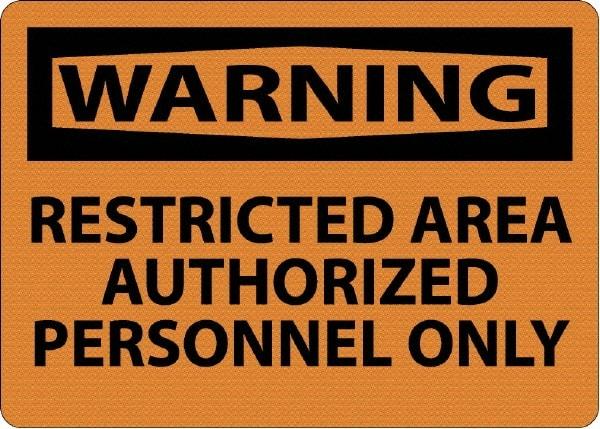 NMC - "Warning - Restricted Area - Authorized Personnel Only", 10" Long x 14" Wide, Aluminum Safety Sign - Rectangle, 0.04" Thick, Use for Security & Admittance - Americas Industrial Supply