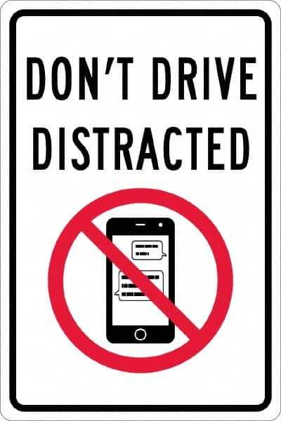 NMC - "Don't Drive Distracted", "Strike on Cell Phone", 12" Wide x 18" High, Aluminum Warning & Safety Reminder Signs - 0.063" Thick, Red & Black on White, Rectangle, Post Mount - Americas Industrial Supply