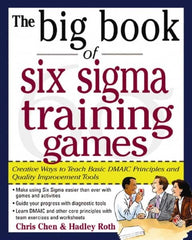 McGraw-Hill - BIG BOOK OF SIX SIGMA TRAINING GAMES Handbook, 1st Edition - by Hadley Roth, McGraw-Hill, 2004 - Americas Industrial Supply