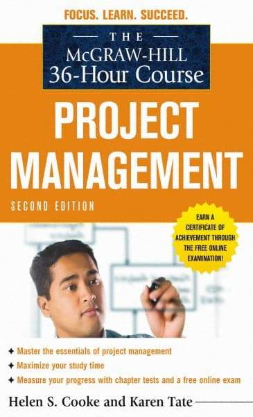 McGraw-Hill - MCGRAW-HILL 36-HOUR PROJECT MANAGEMENT COURSE Handbook, 2nd Edition - by Helen S. Cooke & Karen Tate, McGraw-Hill, 2010 - Americas Industrial Supply