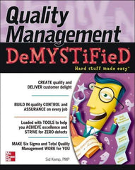 McGraw-Hill - QUALITY MANAGEMENT DEMYSTIFIED Handbook, 1st Edition - by Sid Kemp, McGraw-Hill, 2006 - Americas Industrial Supply