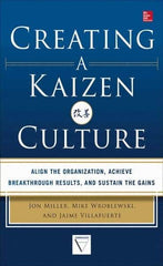 McGraw-Hill - CREATING A KAIZEN CULTURE Handbook, 1st Edition - by Jon Miller, Mike Wroblewski & Jaime Villafuerte, McGraw-Hill, 2013 - Americas Industrial Supply