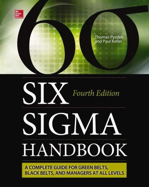 McGraw-Hill - SIX SIGMA HANDBOOK - by Paul Keller & Thomas Pyzdek, McGraw-Hill, 2014 - Americas Industrial Supply
