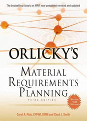 McGraw-Hill - ORLICKYS MATERIAL REQUIREMENTS PLANNING Handbook, 3rd Edition - by Carol Ptak & Chad Smith, McGraw-Hill, 2011 - Americas Industrial Supply