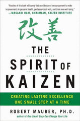 McGraw-Hill - SPIRIT OF KAIZEN Handbook, 1st Edition - by Bob Maurer, Robert Maurer & Leigh Ann Hirschman, McGraw-Hill, 2012 - Americas Industrial Supply