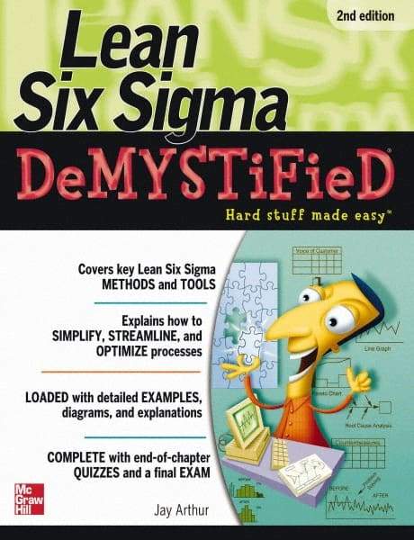 McGraw-Hill - LEAN SIX SIGMA DEMYSTIFIED Handbook, 2nd Edition - by Jay Arthur, McGraw-Hill, 2010 - Americas Industrial Supply