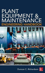 McGraw-Hill - PLANT EQUIPMENT AND MAINTENANCE ENGINEERING HANDBOOK - by Duncan Richardson, McGraw-Hill, 2014 - Americas Industrial Supply