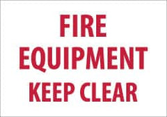 NMC - "Fire Equipment - Keep Clear", 7" Long x 10" Wide, Rigid Plastic Safety Sign - Rectangle, 0.05" Thick, Use for Accident Prevention - Americas Industrial Supply