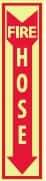 NMC - Fire Hose, Pressure Sensitive Vinyl Fire Sign - 4" Wide x 18" High, Glow-in-the-Dark - Americas Industrial Supply