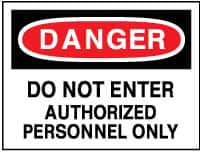 NMC - "Danger - Do Not Enter - Authorized Personnel Only", 10" Long x 14" Wide, Pressure-Sensitive Vinyl Safety Sign - Rectangle, 0.004" Thick, Use for Security & Admittance - Americas Industrial Supply