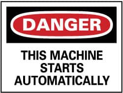 NMC - "Danger - This Machine Starts Automatically", 10" Long x 14" Wide, Aluminum Safety Sign - Rectangle, 0.04" Thick, Use for Accident Prevention - Americas Industrial Supply