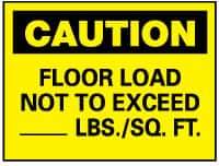 NMC - "Caution - Floor Load Not to Exceed _____ lbs/Sq. Ft", 10" Long x 14" Wide, Aluminum Safety Sign - Rectangle, 0.04" Thick, Use for Accident Prevention - Americas Industrial Supply