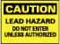 NMC - "Caution - Lead Hazard - Do Not Enter Unless Authorized", 10" Long x 14" Wide, Aluminum Safety Sign - Rectangle, 0.04" Thick, Use for Security & Admittance - Americas Industrial Supply