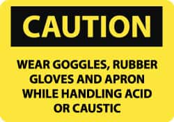NMC - "Caution - Wear Goggles, Rubber Gloves and Apron While Handling Acid or Caustic", 10" Long x 14" Wide, Aluminum Safety Sign - Rectangle, 0.04" Thick, Use for Accident Prevention - Americas Industrial Supply