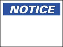 NMC - "Notice", 10" Long x 14" Wide, Aluminum Safety Sign - Rectangle, 0.04" Thick, Use for Accident Prevention - Americas Industrial Supply