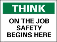 NMC - "Think - On the Job Safety Begins Here", 10" Long x 14" Wide, Pressure-Sensitive Vinyl Safety Sign - Rectangle, 0.004" Thick, Use for Accident Prevention - Americas Industrial Supply