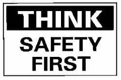 NMC - "Think - Safety First", 10" Long x 14" Wide, Aluminum Safety Sign - Rectangle, 0.04" Thick, Use for Accident Prevention - Americas Industrial Supply