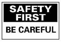 NMC - "Safety First - Be Careful", 10" Long x 14" Wide, Aluminum Safety Sign - Rectangle, 0.04" Thick, Use for Accident Prevention - Americas Industrial Supply