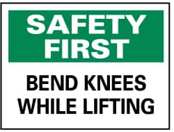 NMC - "Safety First - Bend Knees While Lifting", 10" Long x 14" Wide, Pressure-Sensitive Vinyl Safety Sign - Rectangle, 0.004" Thick, Use for Accident Prevention - Americas Industrial Supply