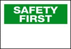 NMC - "Safety First", 10" Long x 14" Wide, Rigid Plastic Safety Sign - Rectangle, 0.05" Thick, Use for Accident Prevention - Americas Industrial Supply