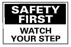 NMC - "Safety First - Watch Your Step", 10" Long x 14" Wide, Aluminum Safety Sign - Rectangle, 0.04" Thick, Use for Accident Prevention - Americas Industrial Supply