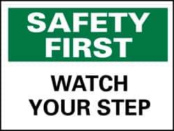 NMC - "Safety First - Watch Your Step", 10" Long x 14" Wide, Pressure-Sensitive Vinyl Safety Sign - Rectangle, 0.004" Thick, Use for Accident Prevention - Americas Industrial Supply