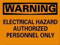 NMC - "Warning - Electrical Hazard - Authorized Personnel Only", 10" Long x 14" Wide, Rigid Plastic Safety Sign - Rectangle, 0.05" Thick, Use for Security & Admittance - Americas Industrial Supply