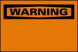 NMC - "WARNING", 10" Long x 14" Wide, Pressure-Sensitive Vinyl Safety Sign - Rectangle, 0.004" Thick, Use for Accident Prevention - Americas Industrial Supply