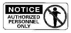 NMC - "Notice - Authorized Personnel Only", 7" Long x 17" Wide, Rigid Plastic Safety Sign - Rectangle, 0.05" Thick, Use for Security & Admittance - Americas Industrial Supply