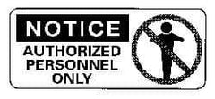 NMC - "Notice - Authorized Personnel Only", 7" Long x 17" Wide, Rigid Plastic Safety Sign - Rectangle, 0.05" Thick, Use for Security & Admittance - Americas Industrial Supply