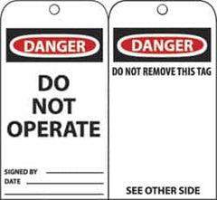 NMC - 3" High x 6" Long, DANGER - DO NOT OPERATE, English Safety & Facility Accident Prevention Tag - Tag Header: Danger, 2 Sides, Black, Red & White Unrippable Vinyl - Americas Industrial Supply