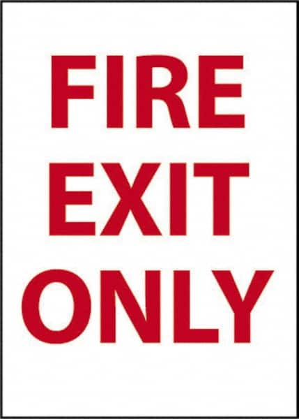 NMC - Fire Exit Only, Pressure Sensitive Vinyl Fire Sign - 10" Wide x 14" High - Americas Industrial Supply