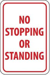 NMC - "No Stopping or Standing", 12" Wide x 18" High, Aluminum Parking Lot Traffic Signs - 0.04" Thick, Red on White, Rectangle, Wall Mount - Americas Industrial Supply