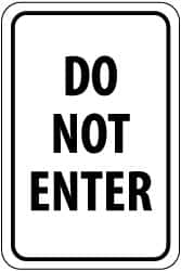NMC - "Do Not Enter", 12" Wide x 18" High, Aluminum Parking Lot Traffic Signs - 0.08" Thick, Black on White, Engineer Grade Reflectivity, Rectangle, Post Mount - Americas Industrial Supply