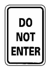 NMC - "Do Not Enter", 12" Wide x 18" High, Aluminum Parking Lot Traffic Signs - 0.04" Thick, Black on White, Rectangle, Wall Mount - Americas Industrial Supply