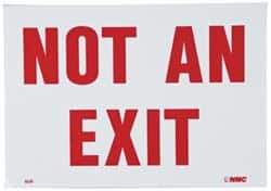 NMC - "Not an Exit", 7" Long x 10" Wide, Pressure-Sensitive Vinyl Safety Sign - Rectangle, 0.05" Thick, Use for Security & Admittance - Americas Industrial Supply