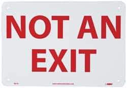 NMC - "Not an Exit", 7" Long x 10" Wide, Rigid Plastic Safety Sign - Rectangle, 0.05" Thick, Use for Security & Admittance - Americas Industrial Supply