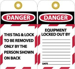 NMC - 3" High x 6" Long, DANGER - THIS TAG & LOCK TO BE REMOVED ONLY BY THE PERSON SHOWN ON BACK, English Safety & Facility Lockout Tag - Tag Header: Danger, 2 Sides, Black, Red & White Unrippable Vinyl - Americas Industrial Supply