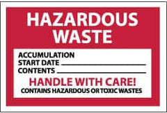 NMC - Hazardous Materials Label - Legend: Hazardous Waste - Accumulation Start Date___ - Contents___ - Handle with Care! - Contains Hazardous or Toxic Wastes, English, Red, Black & White, 6" Long x 4" High, Sign Muscle Finish - Americas Industrial Supply